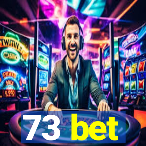 73 bet